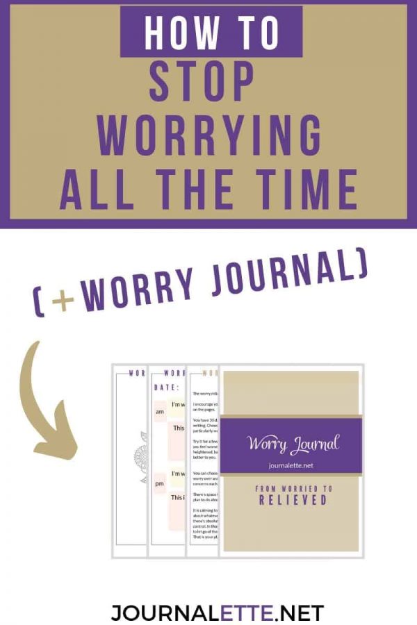 image of worry journal with text box how to stop worrying all the time