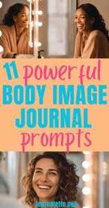 image of woman smiling loooking in mirror with text box overlay reading 11 powerful body image journal prompts journalette
