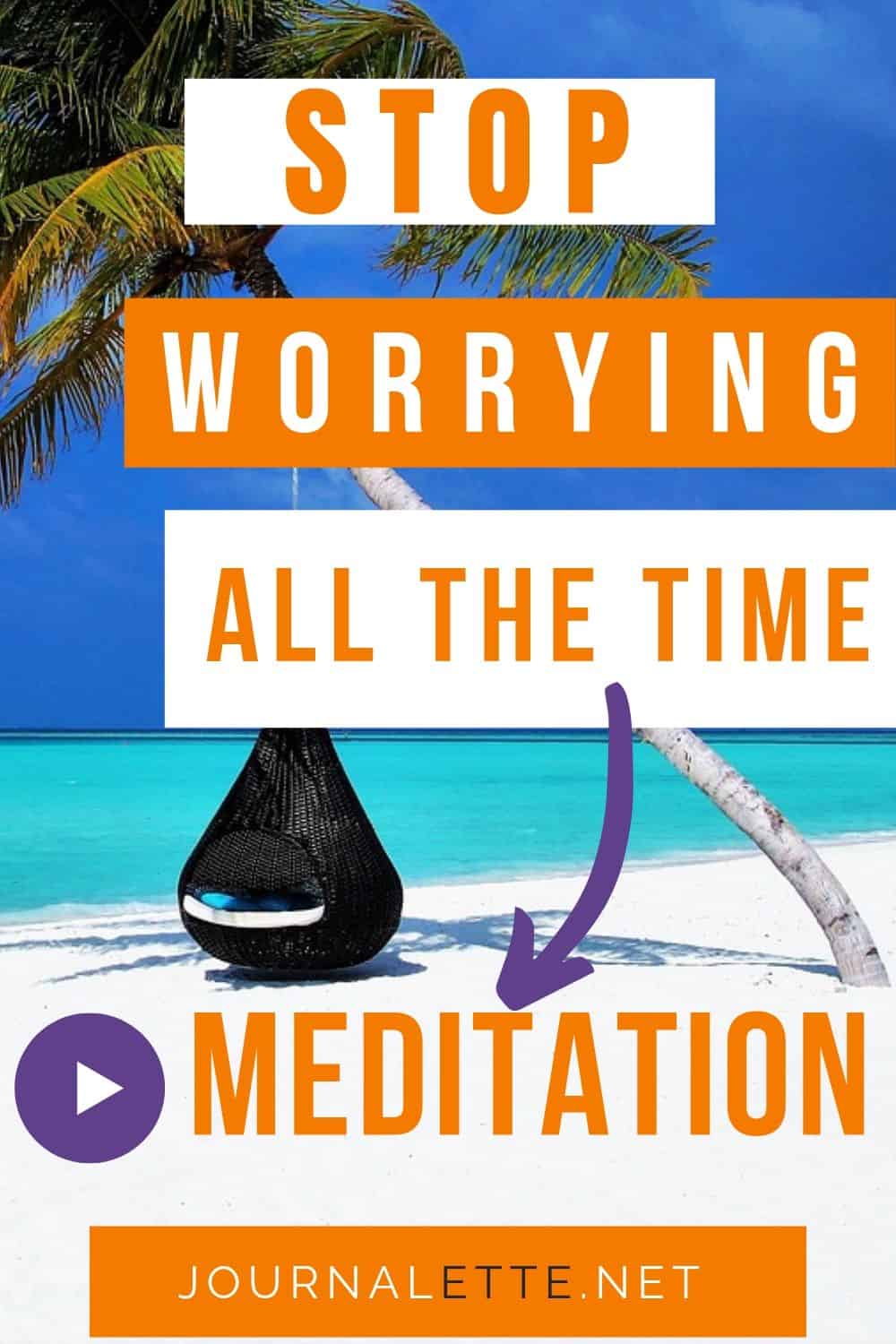 image of shore with text overlays stop worrying all the time meditation